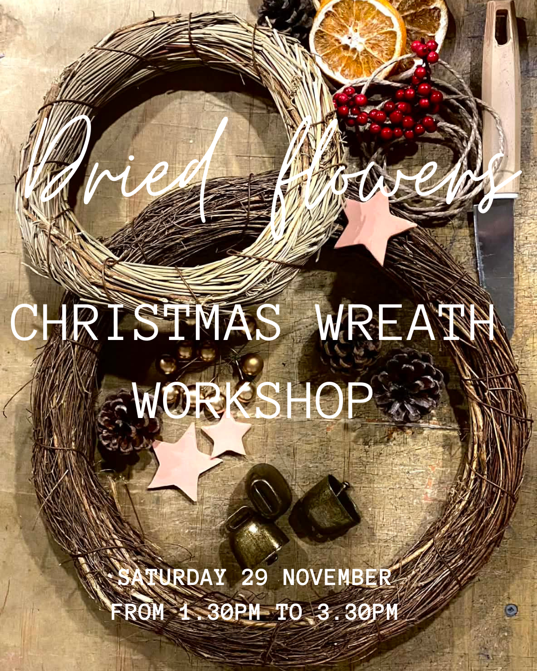 Make a Dried Flower Christmas Wreath ~ Workshop ~ Saturday 29 November '25